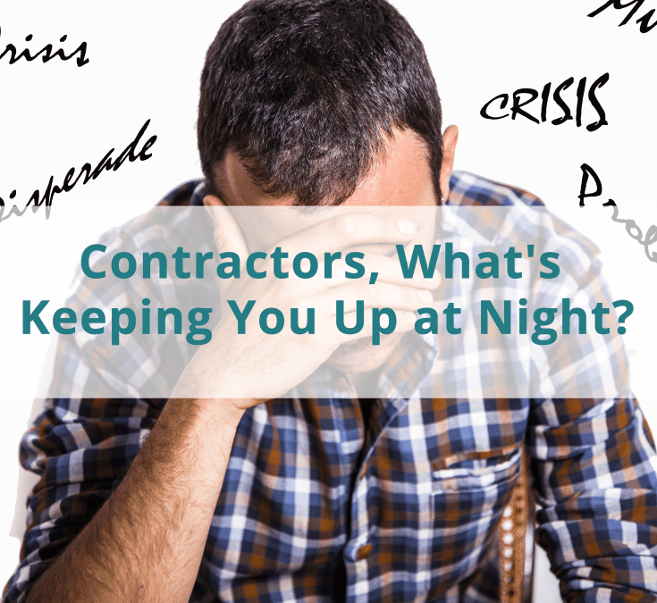 contractors-what-s-keeping-you-up-at-night-and-how-to-rest-easy