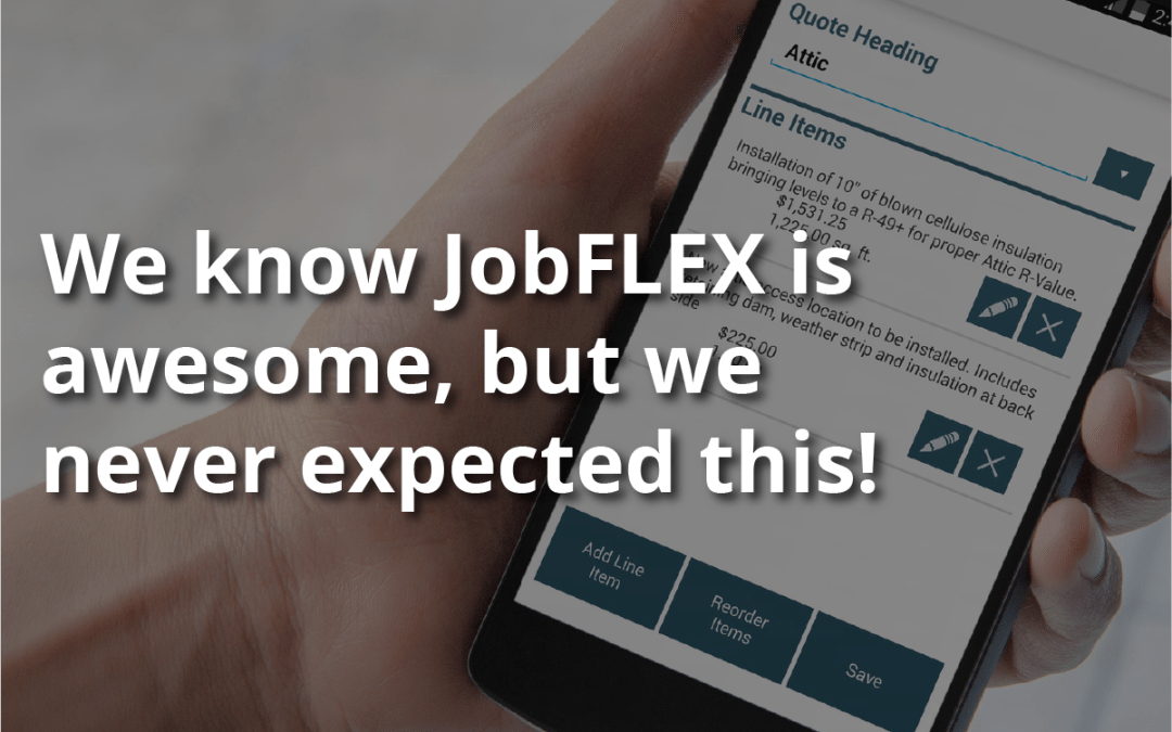 We know JobFLEX is awesome, but we never expected this!