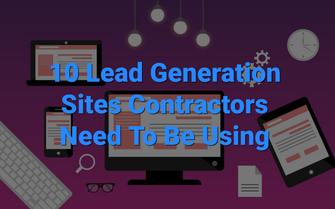 10 Excellent Lead Generation Sites for Contractors