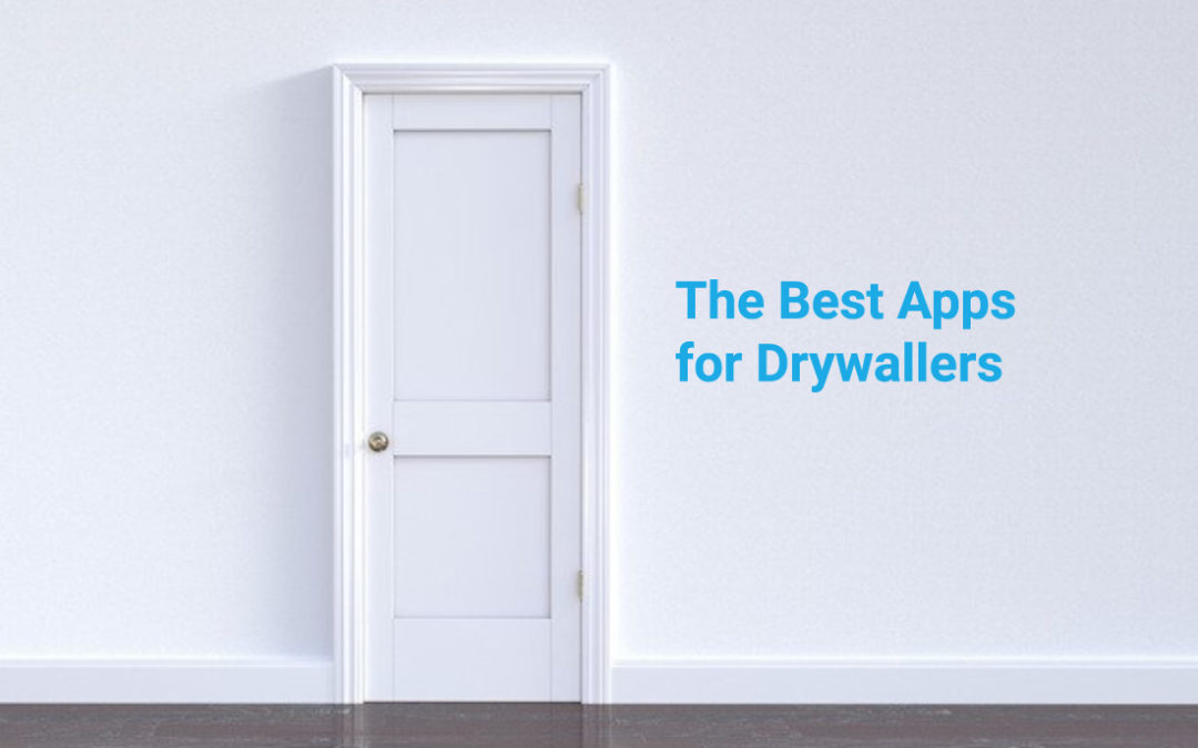 The Best Android Apps for Drywall Contractors